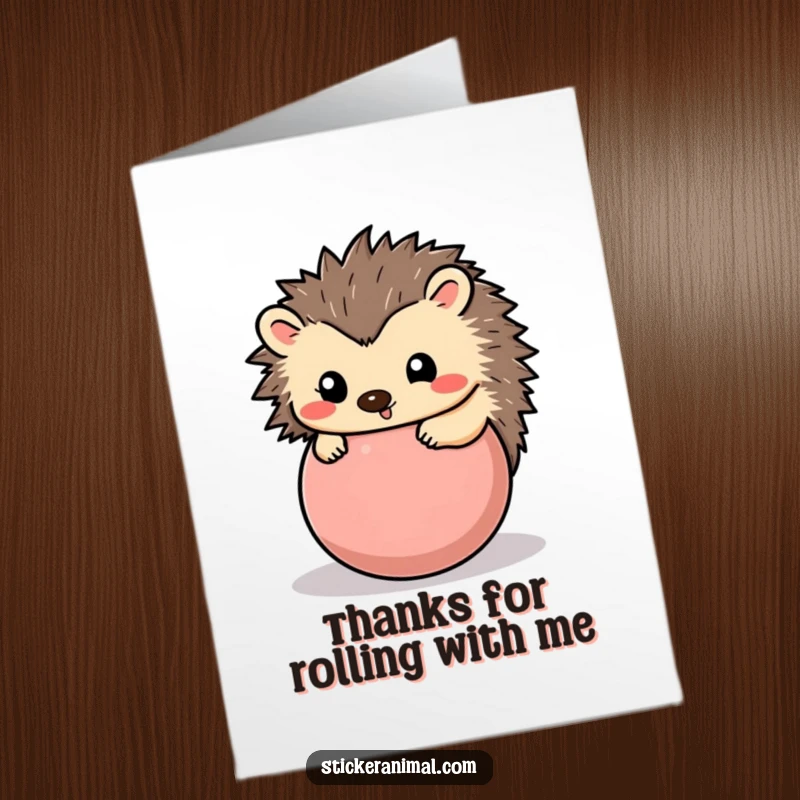 Funny Free Printable Thank You Card: A happy hedgehog cozies into a cute ball, offering thanks in the most adorable way.