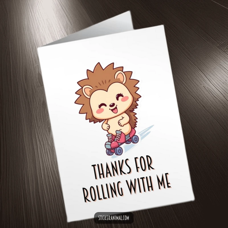 Funny Free Printable thank you card with a smiling hedgehog on roller skates, delivering thanks with a zippy, energetic flair.